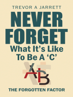 Never Forget What It’S Like to Be a ‘C’: The Forgotten Factor