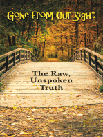 Gone from Our Sight: The Raw, Unspoken Truth