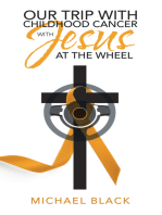 Our Trip with Childhood Cancer with Jesus at the Wheel
