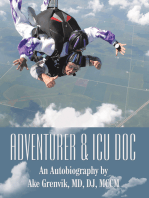 Adventurer & Icu Doc: An Autobiography by Ake Grenvik, Md, Dj, Mccm