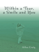 Within a Tear, a Smile and You