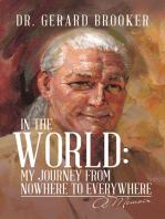 In the World: My Journey from Nowhere to Everywhere: A Memoir