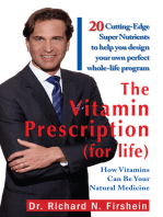 The Vitamin Prescription (For Life): 20 Cutting-Edge Super Nutrients to Help You Design Your Own Perfect Whole-Life Program