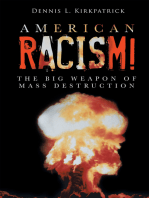 American Racism!: The Big Weapon of Mass Destruction
