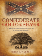 Confederate Gold and Silver: A story of the lost Confederate treasury and its missing gold and silver