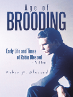 Age of Brooding: Early Life and Times of Robin Blessed - Part Four
