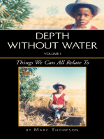 Depth Without Water Volume I: Things We Can All Relate To