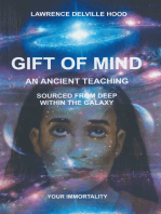 Gift of Mind: An Ancient Teaching Sourced from Deep Within Our Galaxy