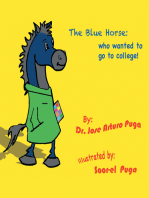 The Blue Horse Who Wanted to Go to College