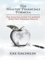 The Healthy Financials Formula: The Essential Guide to Improve Your True Personal Wealth