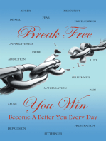 Break Free You Win: Become a Better You Every Day