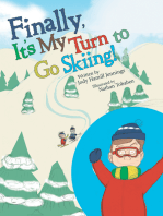 Finally, It’S My Turn to Go Skiing!
