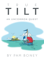 True Tilt: An Uncommon Quest