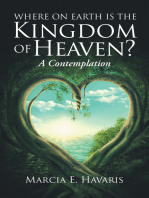 Where On Earth Is The Kingdom Of Heaven?: A Contemplation