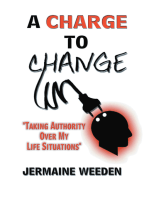 A Charge to Change: "Taking Authority over My Life Situations"