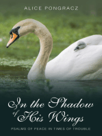 In the Shadow of His Wings: Psalms of Peace in Times of Trouble