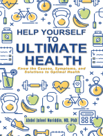 Help Yourself to Ultimate Health: Know the Causes, Symptoms, and Solutions to Optimal Health