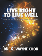 Live Right to Live Well: The Truth About Prosperous Living