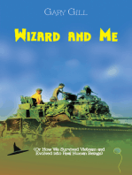 Wizard and Me: (Or How We Survived Vietnam and Evolved into Real Human Beings)