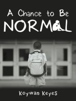 A Chance to Be Normal