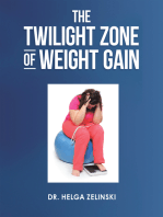 The Twilight Zone of Weight Gain