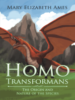 Homo Transformans: The Origin and Nature of the Species