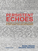 Persistent Echoes: A Series of Short Contemplations in the Quest for Enlightenment