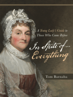 In Spite of . . . Everything: A Young Lady’S Guide to Those Who Came Before