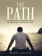 The Path: To Building a Better Man.