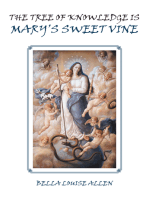 The Tree of Knowledge Is Mary’S Sweet Vine