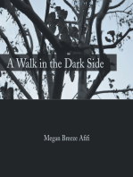 A Walk in the Dark Side