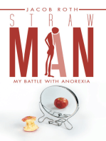 Straw Man: My Battle with Anorexia