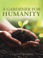 A Gardener for Humanity