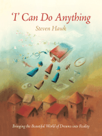 ‘I’ Can Do Anything: Bringing the Beautiful World of Dreams into Reality