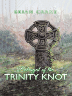 Betrayal of the Trinity Knot