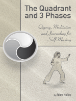 The Quadrant and 3 Phases: Qigong, Meditation and Journaling for Self-Mastery
