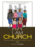 I Am Church: Converting Passion into Praise