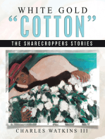 White Gold “Cotton”: The Sharecroppers Stories