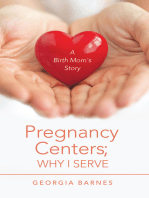 Pregnancy Centers; Why I Serve