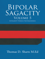 Bipolar Sagacity Volume 5: Integrity Versus Faithlessness