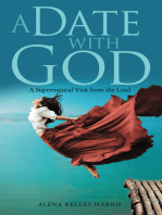 A Date with God: A Supernatural Visit from the Lord