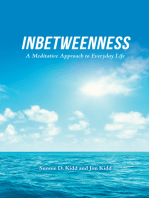 Inbetweenness: A Meditative Approach to Everyday Life