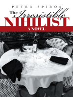 The Irresistible Nihilist: A Novel