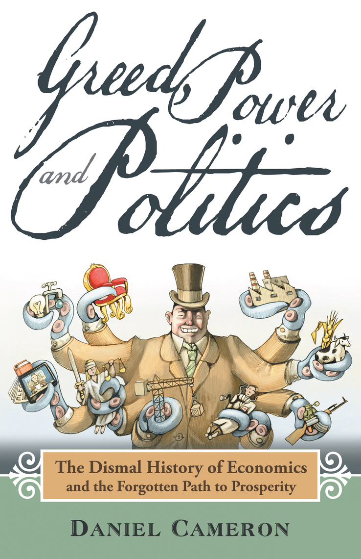 Greed, Power and Politics by Daniel Cameron (Ebook) - Read free for 30 days