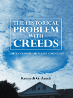 The Historical Problem with Creeds: God’S Counsel or Man’S Councils?