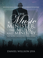 The Music Minister, the Music and Ministry: The Music Minister’s Handbook