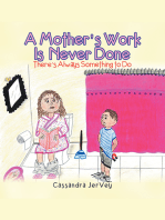 A Mother’S Work Is Never Done