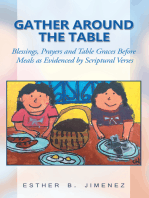 Gather Around the Table: Blessings, Prayers and Table Graces Before Meals as Evidenced by Scriptural Verses