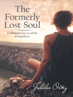 The Formerly Lost Soul: Looking for Love in All the Wrong Places