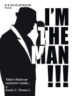 I’M the Man!!!: R & B’S Playhouse Presents “I’M the Man!!!”